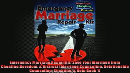 Download Video: Emergency Marriage Repair Kit Save Your Marriage from CheatingBoredom  Distrust