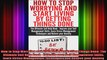 How to Stop Worrying and Start Living by Getting Things Done The Ultimate Self Help Book