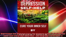 Depression Self Help and Cure The Ultimate Guide To Curing Your Inner Self Cure Your