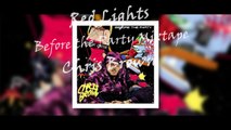 Chris Brown - Red Lights (Before the Party Mixtape)