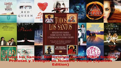 Todos los Santos Reflexiones Diarias Sobre Santos Profetas y Testigos de Nuestro Tiempo Download