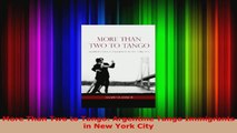 Read  More Than Two to Tango Argentine Tango Immigrants in New York City Ebook Free