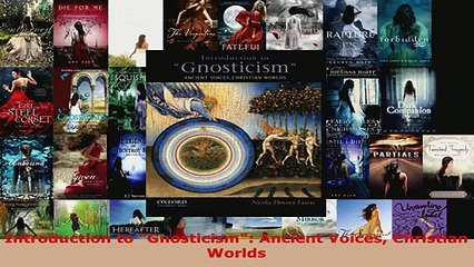 Read  Introduction to Gnosticism Ancient Voices Christian Worlds EBooks Online