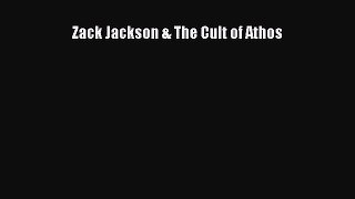 Zack Jackson & The Cult of Athos [Read] Online