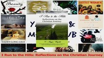 I Run to the Hills Reflections on the Christian Journey Read Online