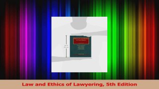 PDF Download  Law and Ethics of Lawyering 5th Edition PDF Online