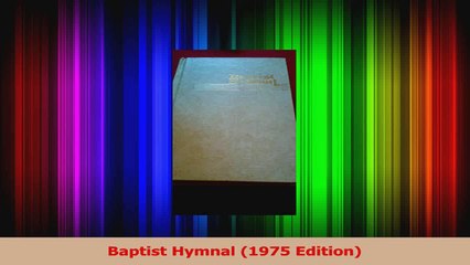 Baptist Hymnal 1975 Edition Read Online