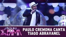 Paulo Cremona canta Tiago Abravanel