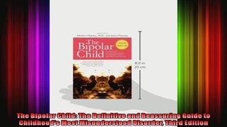 The Bipolar Child The Definitive and Reassuring Guide to Childhoods Most Misunderstood
