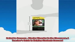Swivel to Success  Bipolar Disorder in the Classroom A Teachers Guide to Helping