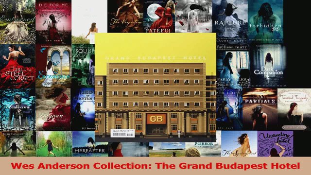 PDF Download Wes Anderson Collection The Grand Budapest Hotel Read Online