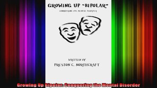 Growing Up Bipolar Conquering the Mental Disorder