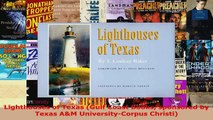 Read  Lighthouses of Texas Gulf Coast Books sponsored by Texas AM UniversityCorpus Christi Ebook Free