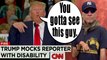 Media FAIL on Trump Mocking Disabled Reporter