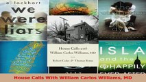 Download  House Calls With William Carlos Williams MD PDF Free
