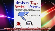 Broken Toys Broken Dreams Understanding and Healing Codependency Compulsive Behaviors and