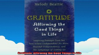 Gratitude Affirming the Good Things in Life