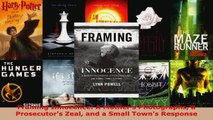 Read  Framing Innocence A Mothers Photographs a Prosecutors Zeal and a Small Towns Response PDF Online