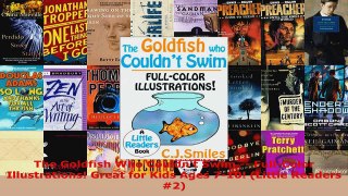 Download  The Goldfish Who Couldnt Swim  FullColor Illustrations Great for Kids Ages 710 Ebook Free