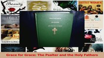 Grace for Grace The Psalter and the Holy Fathers Download