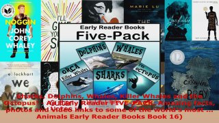 Download  Sharks Dolphins Whales Killer Whales and the Octopus  An Early Reader FIVEPACK Amazing PDF Online