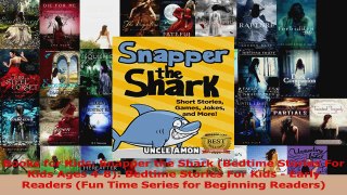 PDF Download  Books for Kids Snapper the Shark Bedtime Stories For Kids Ages 48 Bedtime Stories For Download Online