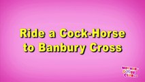 Ride a Cock-Horse to Banbury Cross - Mother Goose Club Playhouse Kids Video