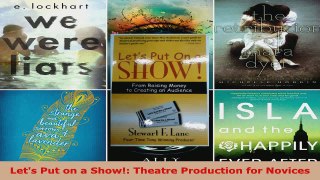 Read  Lets Put on a Show Theatre Production for Novices EBooks Online