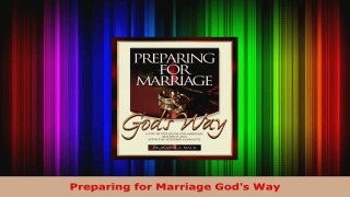 Read  Preparing for Marriage Gods Way EBooks Online