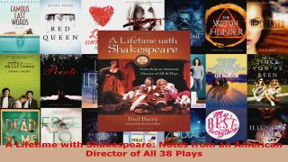 Read  A Lifetime with Shakespeare Notes from an American Director of All 38 Plays EBooks Online