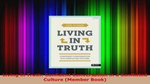 Read  Living in Truth Confident Conversation in a Conflicted Culture Member Book Ebook Free
