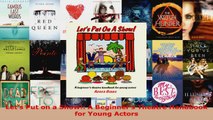 Read  Lets Put on a Show A Beginners Theatre Handbook for Young Actors Ebook Free