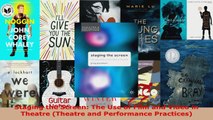 Read  Staging the Screen The Use of Film and Video in Theatre Theatre and Performance EBooks Online