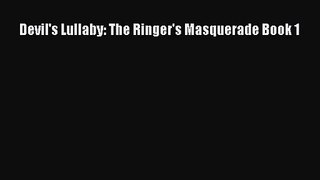 Devil's Lullaby: The Ringer's Masquerade Book 1 [PDF Download] Online