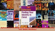 Read  Ephesians Finding Your Identity in Christ Christianity 101 Bible Studies EBooks Online