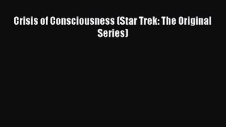 Crisis of Consciousness (Star Trek: The Original Series) [PDF] Online