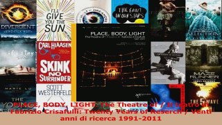 Download  PLACE BODY LIGHT The Theatre of  Il teatro di Fabrizio Crisafulli Twenty Years of PDF Online