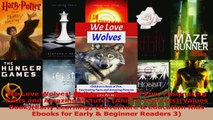 PDF Download  We Love Wolves Childrens Book of Fun Fascinating Facts and Amazing Pictures Animal Read Online