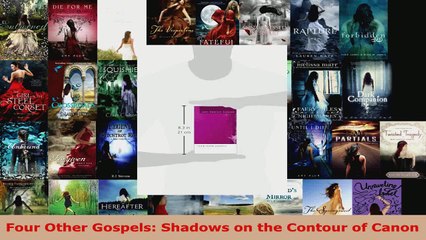 Read  Four Other Gospels Shadows on the Contour of Canon EBooks Online