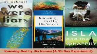 Download  Knowing God by His Names A 31Day Experiment PDF Free