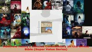 Read  Matthew Henrys Concise Commentary on the Whole Bible Super Value Series Ebook Free