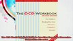 The OCD Workbook Your Guide to Breaking Free from ObsessiveCompulsive Disorder