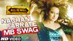 Nachan Farrate (MB SWAG) Video Song | Kanika Kapoor, Meet Bros | Ft. Sonakshi Sinha | Movie song