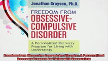 Freedom from Obsessive Compulsive Disorder A Personalized Recovery Program for Living