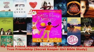 Read  My Best Friend Jesus Meditating on Gods Truth About True Friendship Secret Keeper Girl EBooks Online