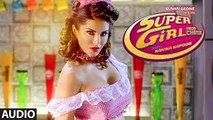 'SUPER GIRL FROM CHINA' Full AUDIO Song | Ft. Sunny Leone | Kanika Kapoor, Mika Singh | Movie song