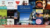 Dare to Be Human A Contemporary Psychoanalytic Journey Relational Perspectives Book PDF