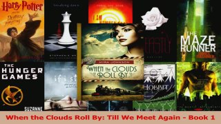 Download  When the Clouds Roll By Till We Meet Again  Book 1 Ebook Online