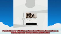 Psychotherapy with African American Women Innovations in Psychodynamic Perspectives and