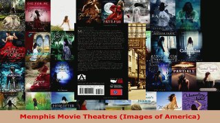 Read  Memphis Movie Theatres Images of America EBooks Online